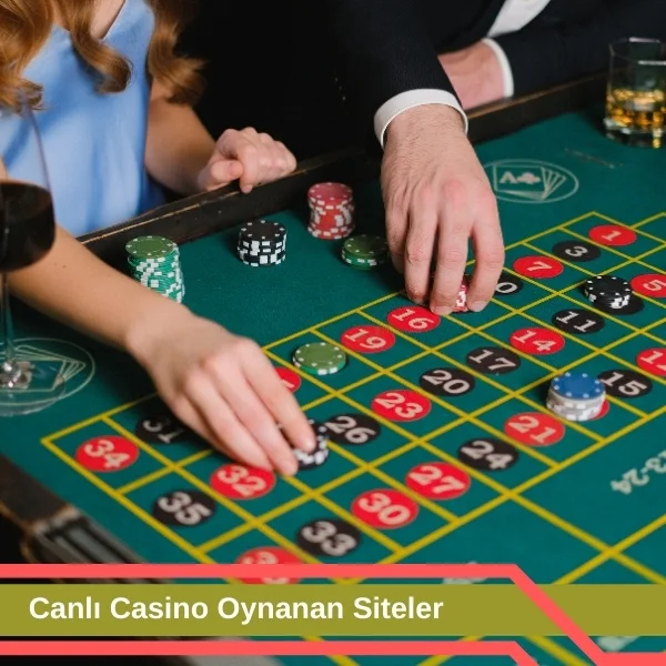 Canlı Casino Oynanan Siteler