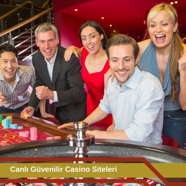 Canlı Güvenilir Casino Siteleri