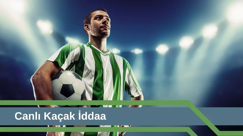 Canlı Kaçak iddaa