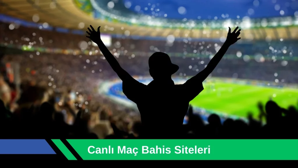 Canlı Maç Bahis Siteleri